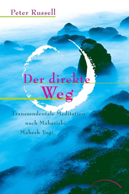 Der direkte Weg : Transzendentale Meditation nach Maharishi Yogi, EPUB eBook