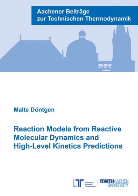 Reaction Models from Reactive Molecular Dynamics and High-Level Kinetics Predictions, Paperback / softback Book