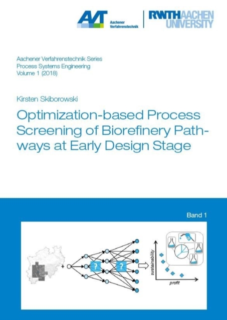 Optimization-based Process Screening of Biorefinery Pathways at Early Design Stage, Paperback / softback Book