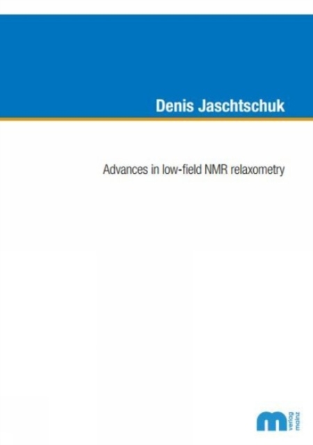 Advances in low-field NMR relaxometry, Paperback / softback Book