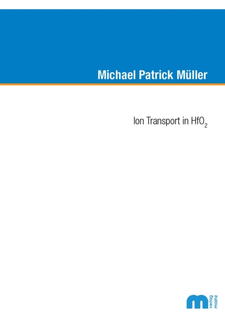 Ion Transport in HfO2, Paperback / softback Book