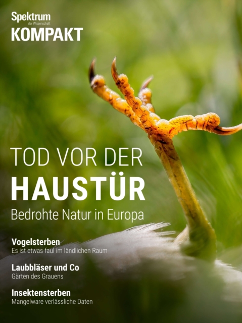 Spektrum Kompakt - Tod vor der Haustur : Bedrohte Natur in Europa, PDF eBook