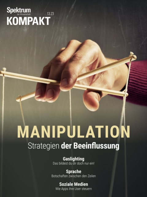 Spektrum Kompakt - Manipulation : Strategien der Beeinflussung, PDF eBook