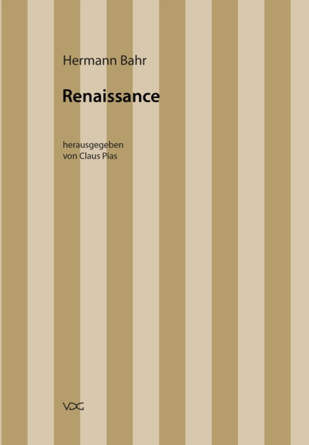 Hermann Bahr / Renaissance : Kritische Schriften in Einzelausgaben, PDF eBook