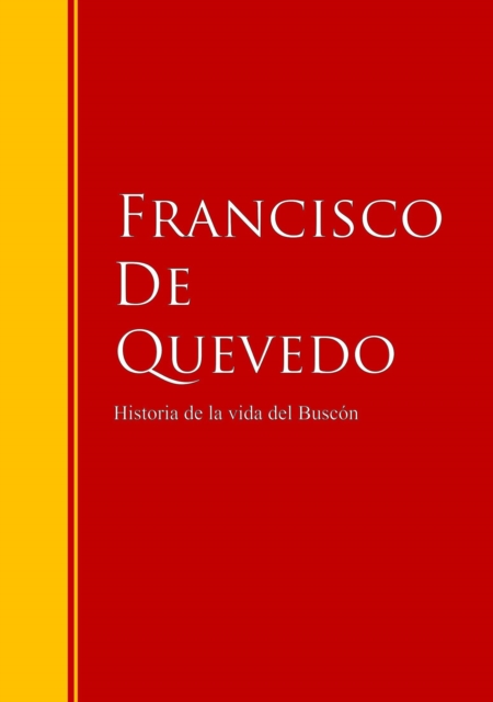 Historia de la vida del Buscon : Biblioteca de Grandes Escritores, EPUB eBook