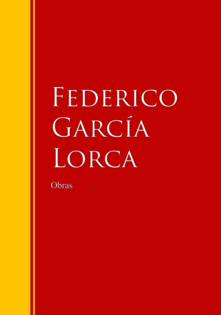 Obras Completas de Federico Garcia Lorca : Biblioteca de Grandes Escritores, EPUB eBook