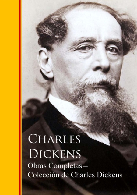 Obras Completas - Coleccion de Charles Dickens : Obras completas - Biblioteca de Grandes Escritores, EPUB eBook