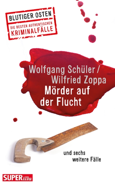 Morder auf der Flucht : und sechs weitere Falle, EPUB eBook