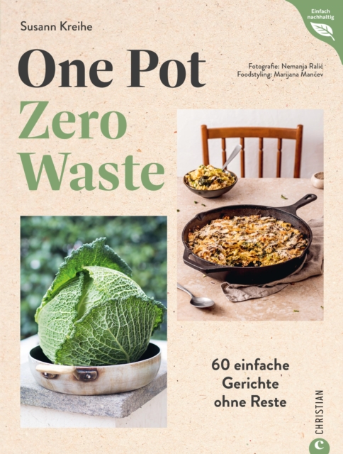 One Pot - Zero Waste : 60 einfache Gerichte ohne Reste, EPUB eBook
