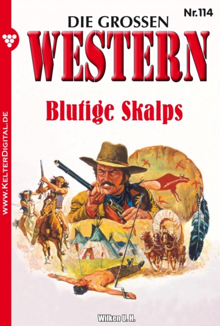 Die groen Western 114 : Blutige Skalps, EPUB eBook