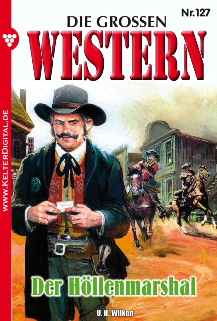 Die groen Western 127 : Der Hollenmarshal, EPUB eBook