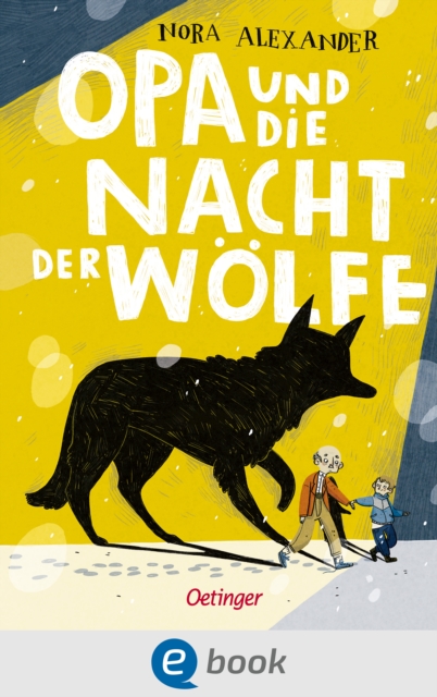 Opa und die Nacht der Wolfe : Spannende Abenteuergeschichte fur Kinder ab 8 Jahren, EPUB eBook