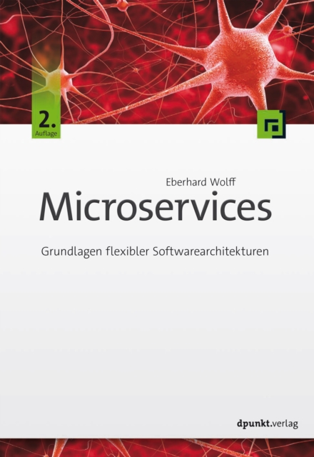 Microservices : Grundlagen flexibler Softwarearchitekturen, EPUB eBook