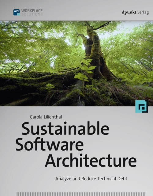Sustainable Software Architecture : Analyze and Reduce Technical Debt, EPUB eBook