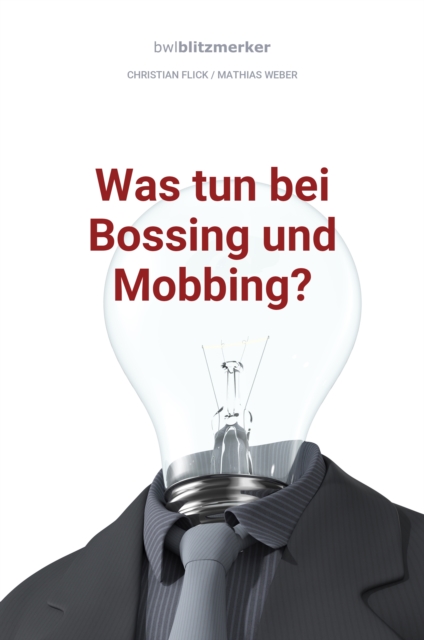 bwlBlitzmerker: Was tun bei Bossing und Mobbing?, EPUB eBook