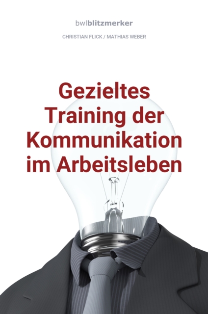bwlBlitzmerker: Gezieltes Training der Kommunikation im Arbeitsleben, EPUB eBook