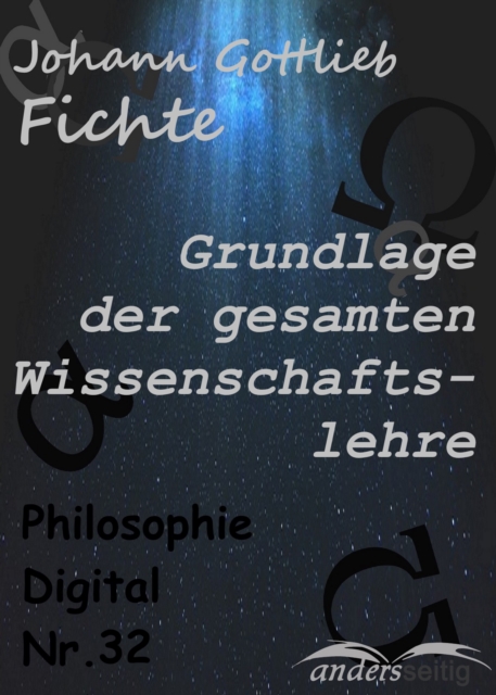 Grundlage der gesamten Wissenschaftslehre : Philosophie-Digital Nr. 32, EPUB eBook