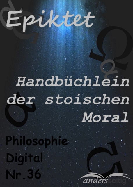 Handbuchlein der stoischen Moral : Philosophie-Digital Nr. 36, EPUB eBook