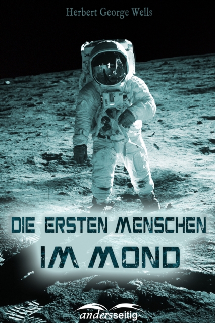 Die ersten Menschen im Mond, EPUB eBook