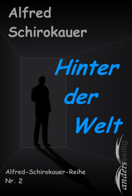 Hinter der Welt : Alfred-Schirokauer-Reihe Nr. 2, EPUB eBook
