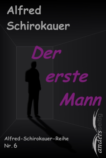 Der erste Mann : Alfred-Schirokauer-Reihe Nr. 6, EPUB eBook