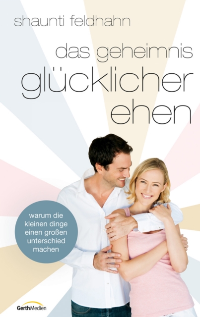 Das Geheimnis glucklicher Ehen, EPUB eBook