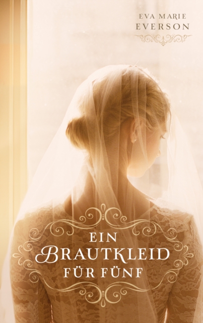 Ein Brautkleid fur funf : Roman., EPUB eBook
