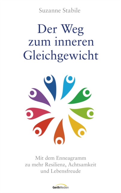 Der Weg zum inneren Gleichgewicht : Mit dem Enneagramm zu mehr Resilienz, Achtsamkeit und Lebensfreude., EPUB eBook