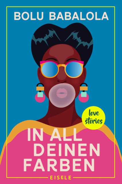 In all deinen Farben : Love Stories | Die schonsten Love Stories aus aller Welt frisch und modern neu erzahlt, EPUB eBook