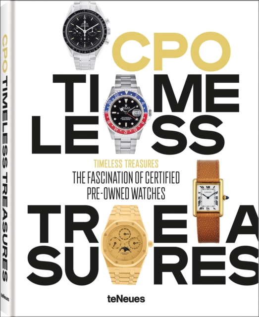 Timeless Treasures : The Fascination of Certified Pre-Owned Watches, Hardback Book