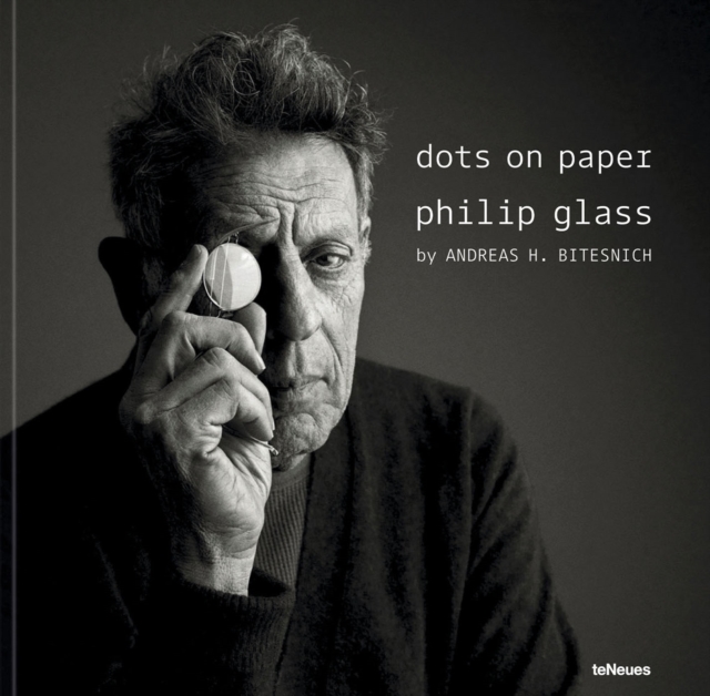 dots on paper : Philip Glass by Andreas H. Bitesnich, Hardback Book