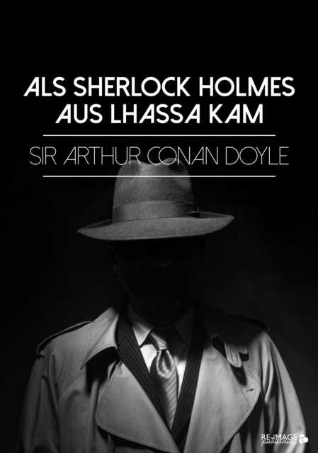 Als Sherlock Holmes aus Lhassa kam, EPUB eBook