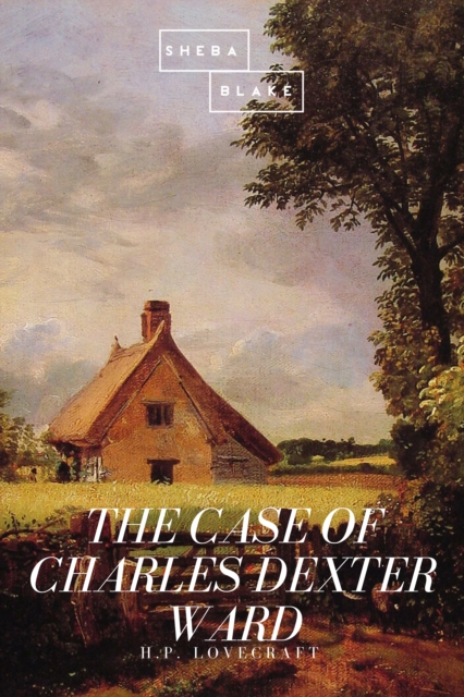The Case of Charles Dexter Ward, EPUB eBook