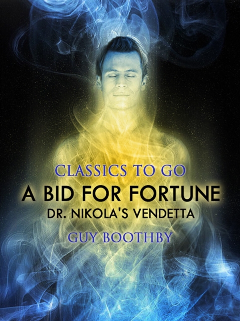A Bid for Fortune; Or, Dr. Nikola's Vendetta, EPUB eBook