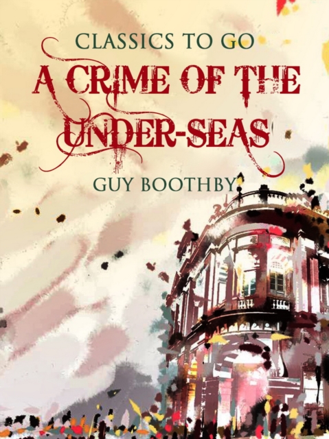 A Crime of the Under-Seas, EPUB eBook