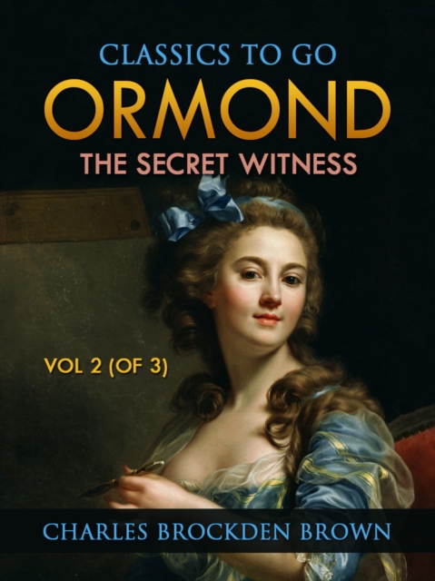 Ormond; Or, The Secret Witness. Volume 2 (of 3), EPUB eBook