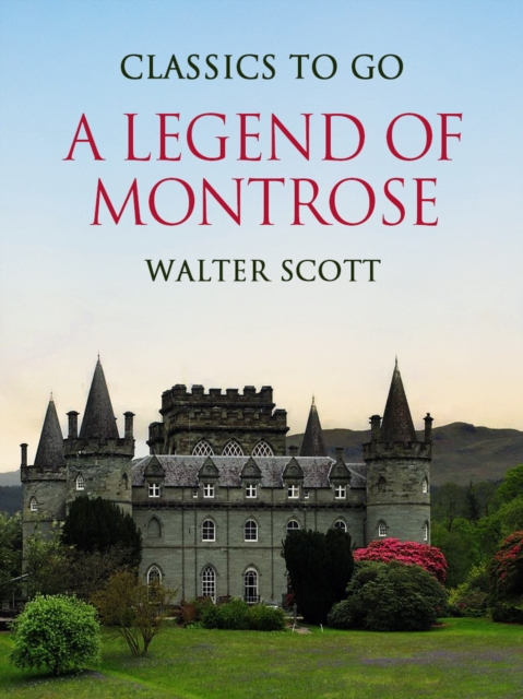 A Legend of Montrose, EPUB eBook
