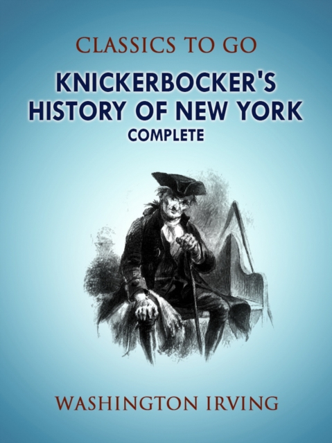 Knickerbocker's History of New York, Complete, EPUB eBook