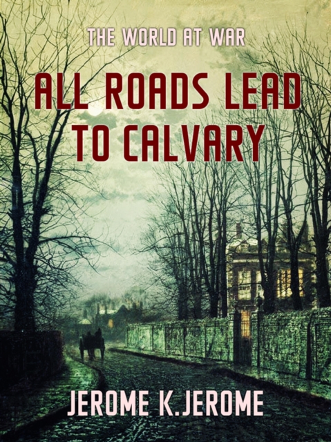 All Roads Lead to Calvary, EPUB eBook