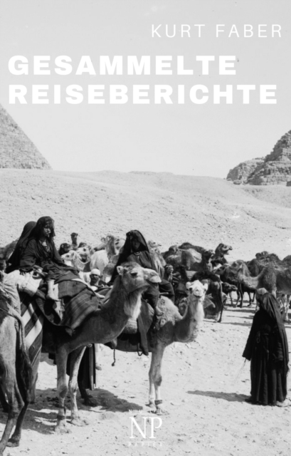 Gesammelte Reiseberichte : Reisen zu Beginn des 20. Jahrhunderts, EPUB eBook