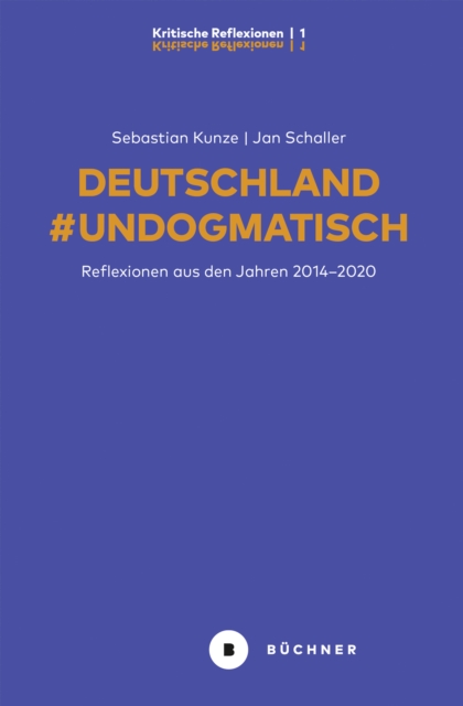 Deutschland #Undogmatisch : Reflexionen aus den Jahren 2014-2020, PDF eBook