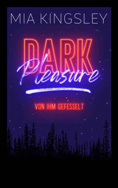 Dark Pleasure - Von ihm gefesselt, EPUB eBook