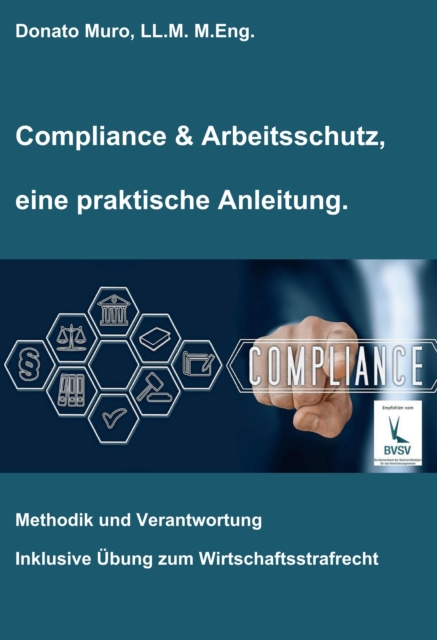 Compliance & Arbeitsschutz, eine praktische Anleitung : Methodik und Verantwortung, EPUB eBook
