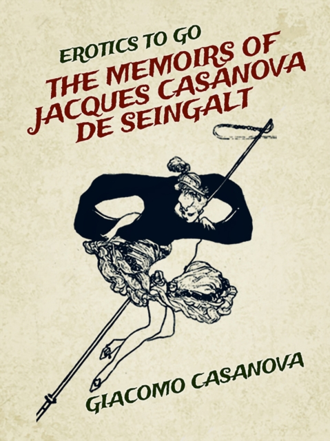 The Memoirs of  Jacques Casanova de Seingalt, EPUB eBook