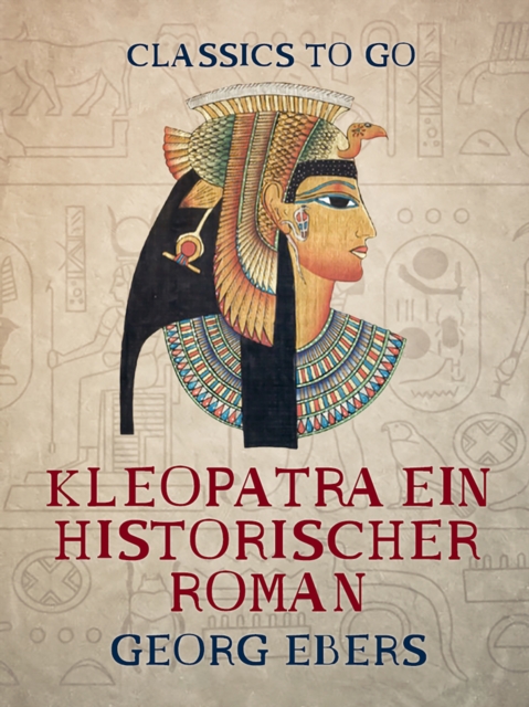Kleopatra  Ein historischer Roman, EPUB eBook