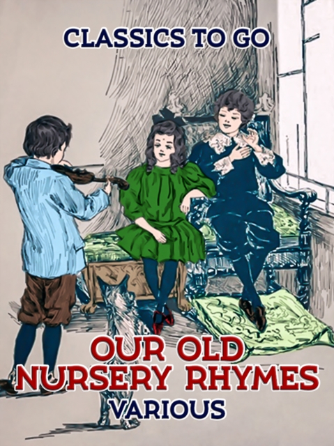 Our Old Nursey Rymes, EPUB eBook