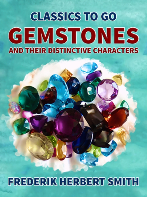 Gemstones and their distinctive Characters, EPUB eBook