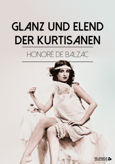 Glanz und Elend der Kurtisanen, EPUB eBook