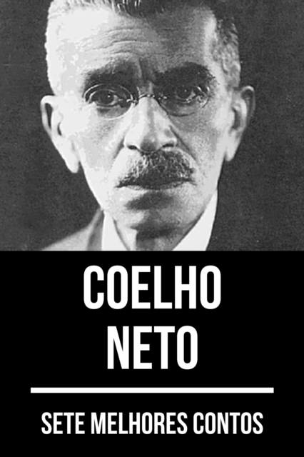 7 melhores contos de Coelho Neto, EPUB eBook