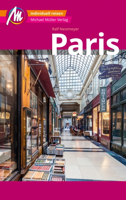 Paris MM-City Reisefuhrer Michael Muller Verlag : Individuell reisen mit vielen praktischen Tipps und Web-App mmtravel.com, EPUB eBook